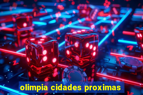 olimpia cidades proximas